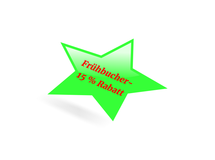 Frühbucher-  15 % Rabatt